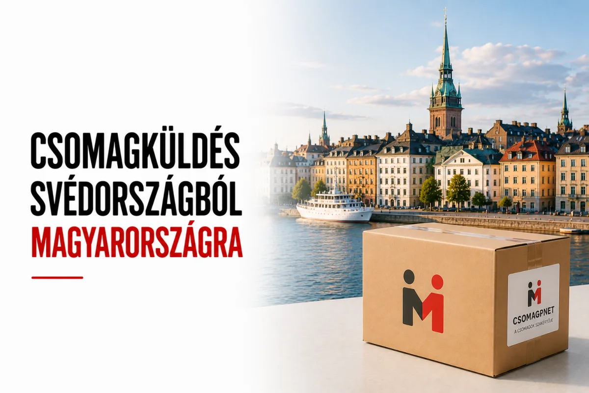 Csomagküldés Svédországból Magyarországra – kalkuláció, felvétel, kézbesítés (Stockholm → Budapest)