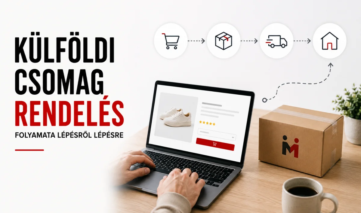 Külföldi csomag rendelés folyamata lépésről lépésre